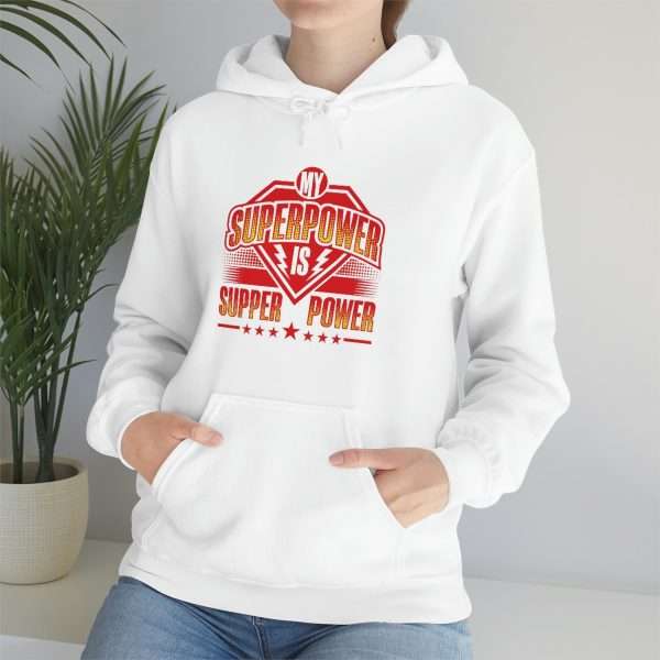 Funny Unisex Heavy Blend Hoodie Sweatshirt - My Superpower Is Supper Power - Image 6