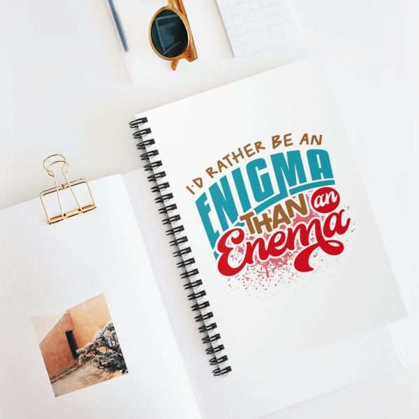 Humorous Spiral Notebook - I’d Rather Be an Enigma Than an Enema - Image 5