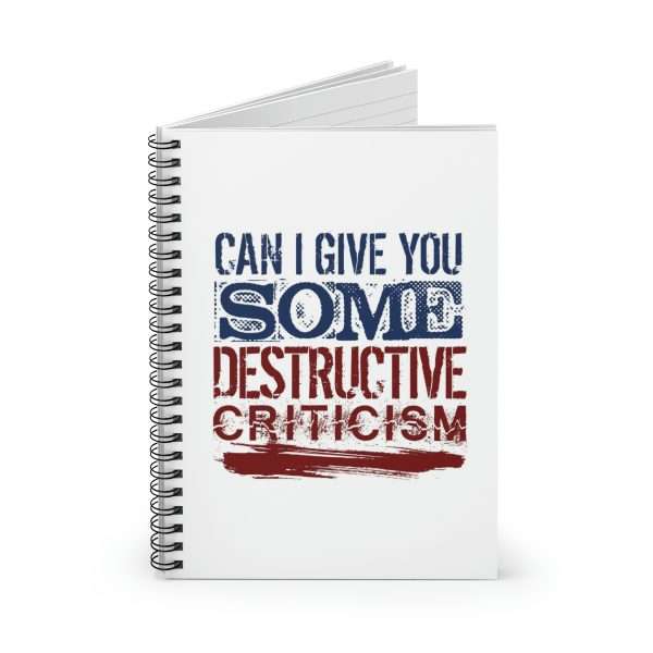 Funny Spiral Notebook with Ruled Lines - Can I Give You Some Destructive Criticism? - Image 2