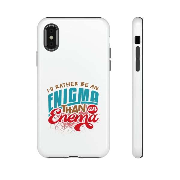 Humorous Tough Phone Case - I’d Rather Be an Enigma Than an Enema - Image 91