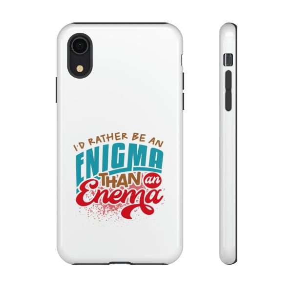 Humorous Tough Phone Case - I’d Rather Be an Enigma Than an Enema - Image 93