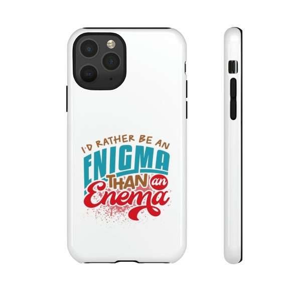 Humorous Tough Phone Case - I’d Rather Be an Enigma Than an Enema - Image 51