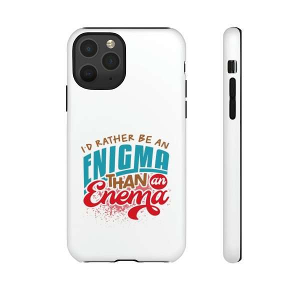 Humorous Tough Phone Case - I’d Rather Be an Enigma Than an Enema - Image 52