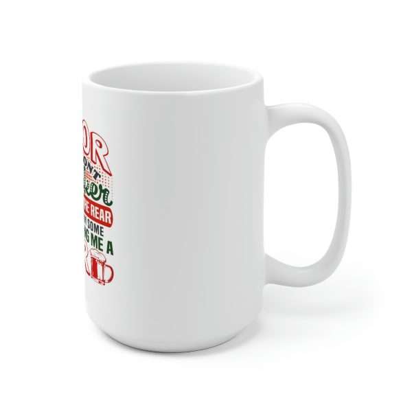 Humorous Premium Coffee Mug 15 oz - Liquor In the Front. Poker In the Rear. Put on Some Clothes & Bring Me a Beer - Image 3