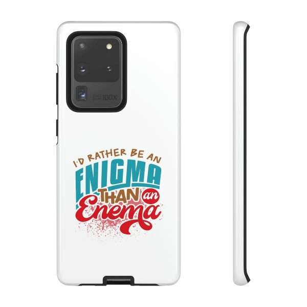 Humorous Tough Phone Case - I’d Rather Be an Enigma Than an Enema - Image 85