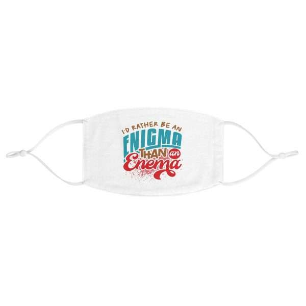 Humorous Fabric Facemask - I’d Rather Be an Enigma Than an Enema - Image 2