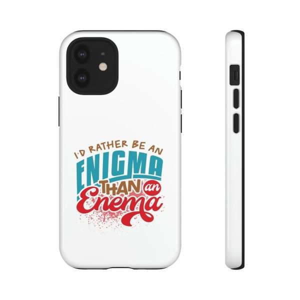 Humorous Tough Phone Case - I’d Rather Be an Enigma Than an Enema - Image 43