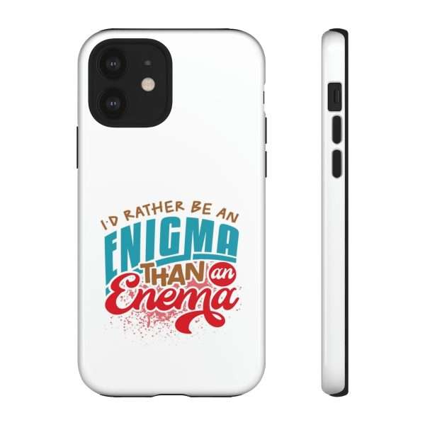 Humorous Tough Phone Case - I’d Rather Be an Enigma Than an Enema - Image 41