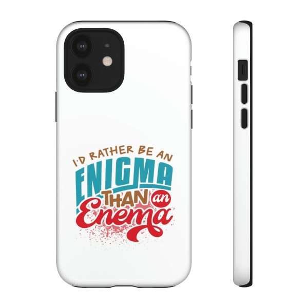 Humorous Tough Phone Case - I’d Rather Be an Enigma Than an Enema - Image 42