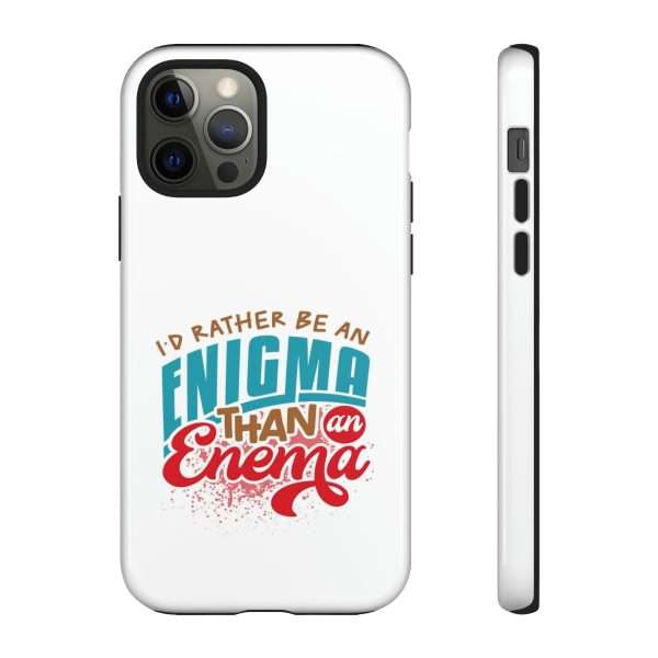 Humorous Tough Phone Case - I’d Rather Be an Enigma Than an Enema - Image 45