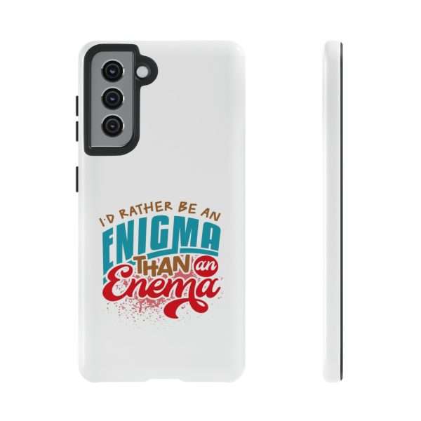 Humorous Tough Phone Case - I’d Rather Be an Enigma Than an Enema - Image 65