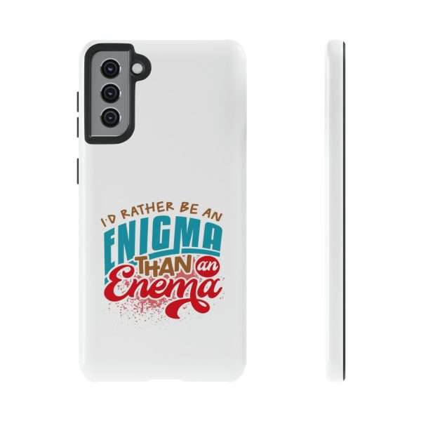 Humorous Tough Phone Case - I’d Rather Be an Enigma Than an Enema - Image 69