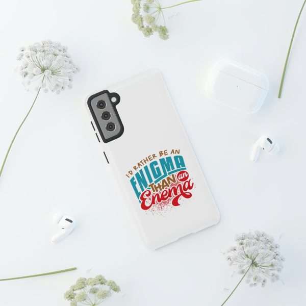 Humorous Tough Phone Case - I’d Rather Be an Enigma Than an Enema - Image 70