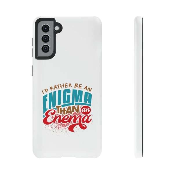 Humorous Tough Phone Case - I’d Rather Be an Enigma Than an Enema - Image 71