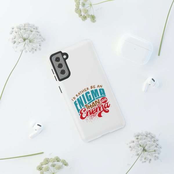 Humorous Tough Phone Case - I’d Rather Be an Enigma Than an Enema - Image 72