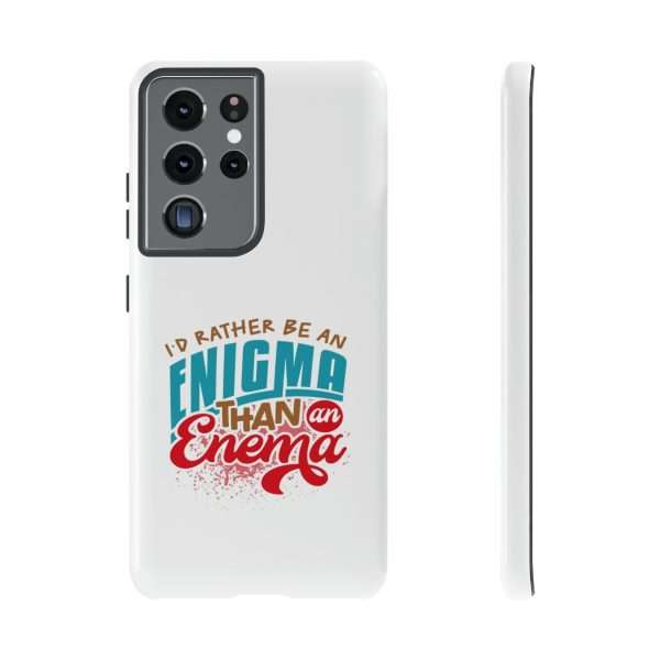 Humorous Tough Phone Case - I’d Rather Be an Enigma Than an Enema - Image 73