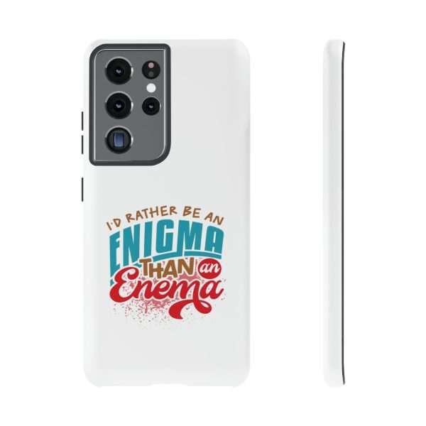 Humorous Tough Phone Case - I’d Rather Be an Enigma Than an Enema - Image 75