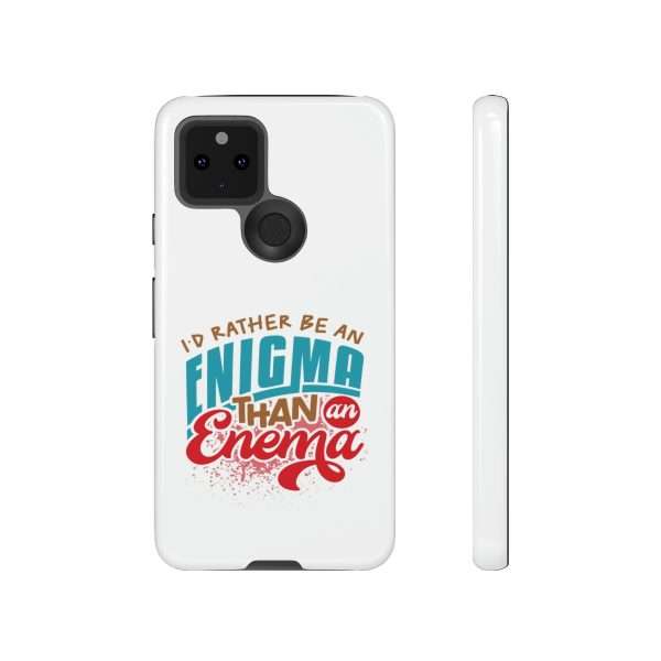 Humorous Tough Phone Case - I’d Rather Be an Enigma Than an Enema - Image 87