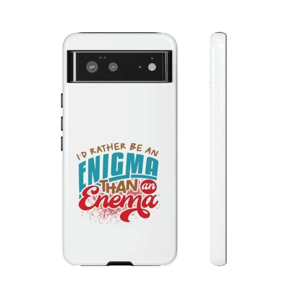 Humorous Tough Phone Case - I’d Rather Be an Enigma Than an Enema - Image 77