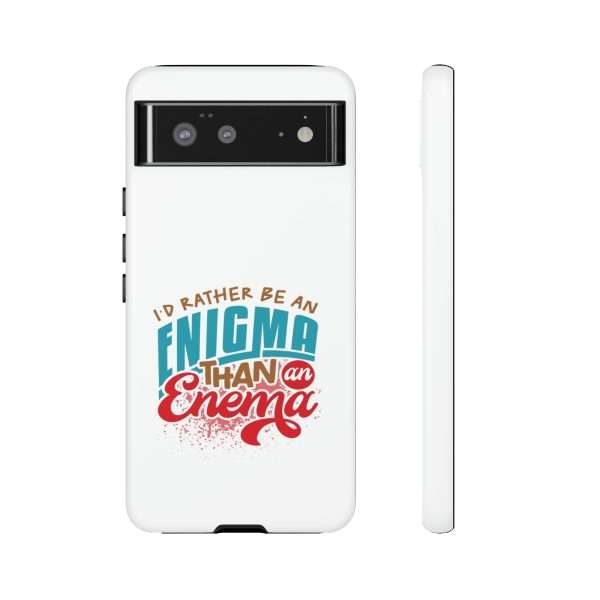 Humorous Tough Phone Case - I’d Rather Be an Enigma Than an Enema - Image 79