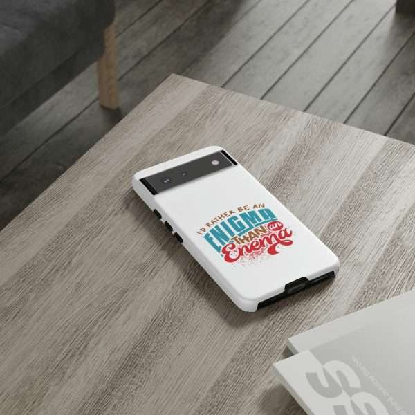 Humorous Tough Phone Case - I’d Rather Be an Enigma Than an Enema - Image 80