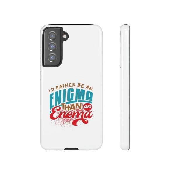 Humorous Tough Phone Case - I’d Rather Be an Enigma Than an Enema - Image 107