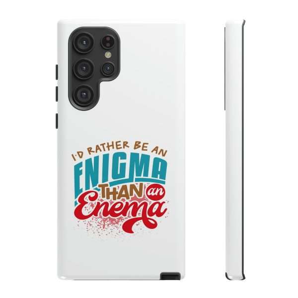 Humorous Tough Phone Case - I’d Rather Be an Enigma Than an Enema - Image 61