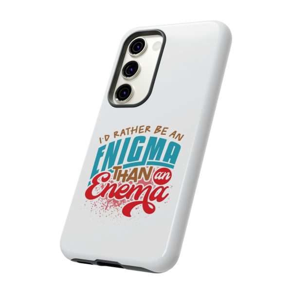 Humorous Tough Phone Case - I’d Rather Be an Enigma Than an Enema - Image 4