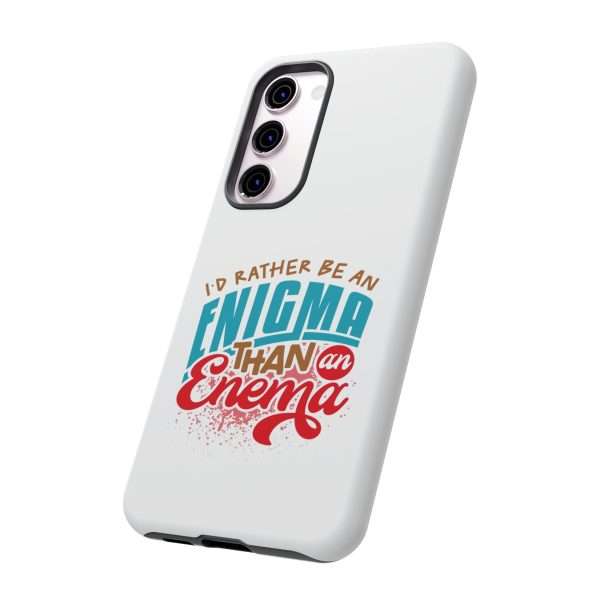 Humorous Tough Phone Case - I’d Rather Be an Enigma Than an Enema - Image 16