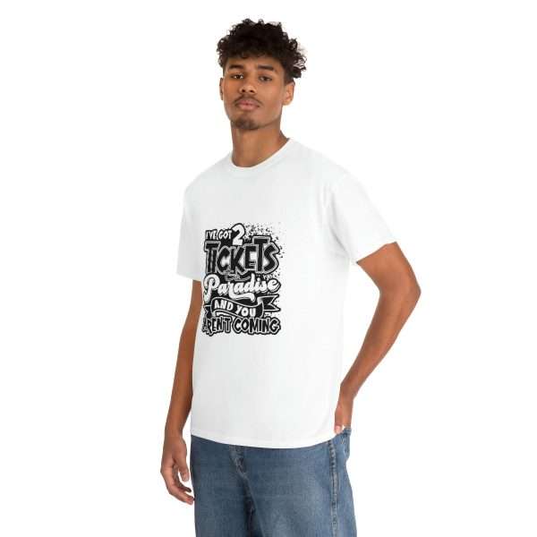 Funny Unisex Heavy Cotton T-shirt - I've Got 2 Tickets to Paradise and You Aren't Coming - Image 6