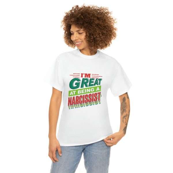 Funny Unisex Heavy Cotton T-shirt - I'm Great at Being a Narcissist - Image 4