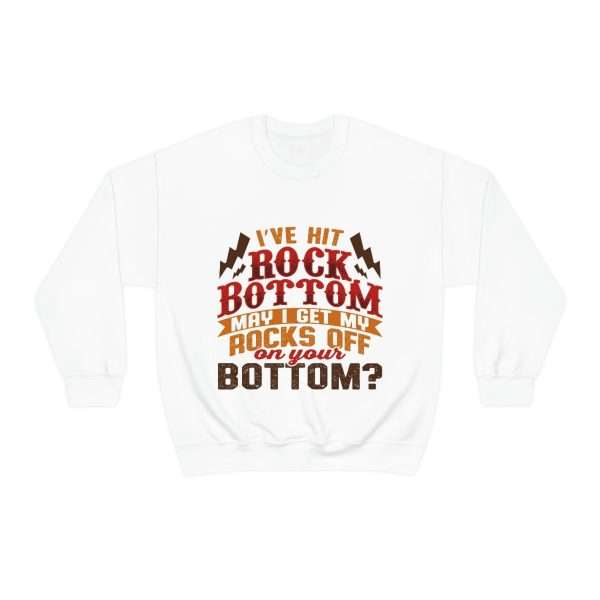 Funny Unisex Heavy Blend Crewneck Sweatshirt - I've Hit Rock Bottom. May I Get My Rocks Off On Your Bottom? - Image 2