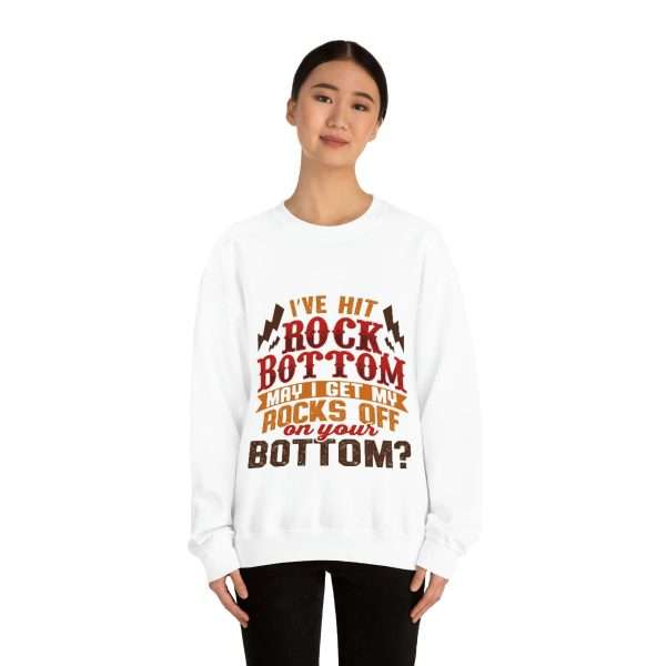 Funny Unisex Heavy Blend Crewneck Sweatshirt - I've Hit Rock Bottom. May I Get My Rocks Off On Your Bottom? - Image 4