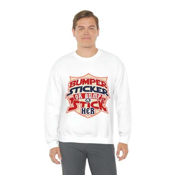 Funny Unisex Heavy Blend Crewneck Sweatshirt - Bumper Sticker or Bumper & Stick Her - Image 6