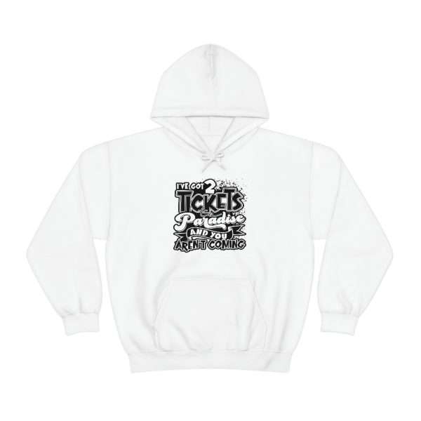 Funny Unisex Heavy Blend Hoodie Sweatshirt - I've Got 2 Tickets to Paradise and You Aren't Coming - Image 2