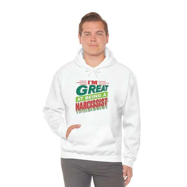 Funny Unisex Heavy Blend Hoodie Sweatshirt - I'm Great at Being a Narcissist