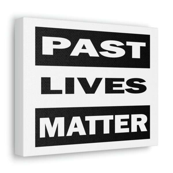 Funny Gallery Canvas Print Wrap - Past Lives Matter - Image 23