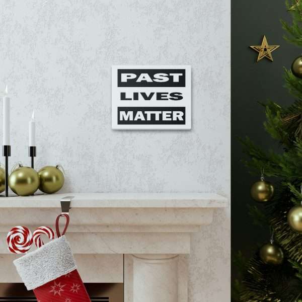 Funny Gallery Canvas Print Wrap - Past Lives Matter - Image 27