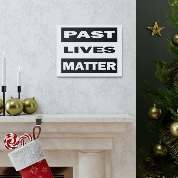 Funny Gallery Canvas Print Wrap - Past Lives Matter - Image 34