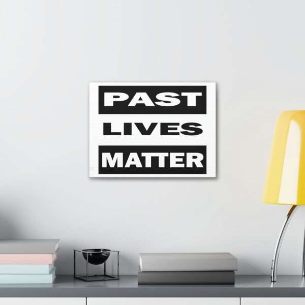 Funny Gallery Canvas Print Wrap - Past Lives Matter - Image 39