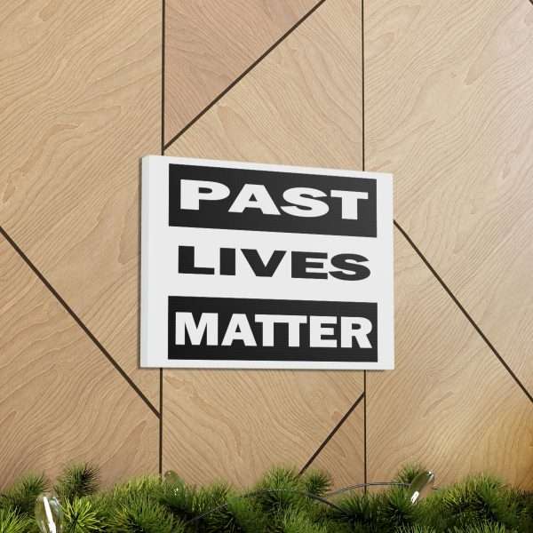 Funny Gallery Canvas Print Wrap - Past Lives Matter - Image 42