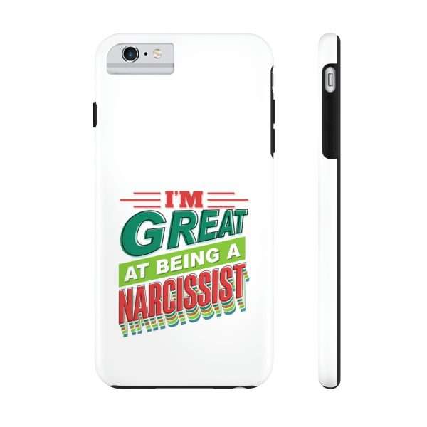 Funny Tough Cellphone Case - I'm Great at Being a Narcissist - Image 39