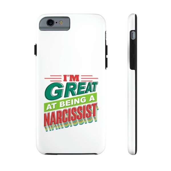 Funny Tough Cellphone Case - I'm Great at Being a Narcissist - Image 38