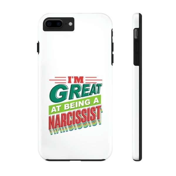 Funny Tough Cellphone Case - I'm Great at Being a Narcissist - Image 37