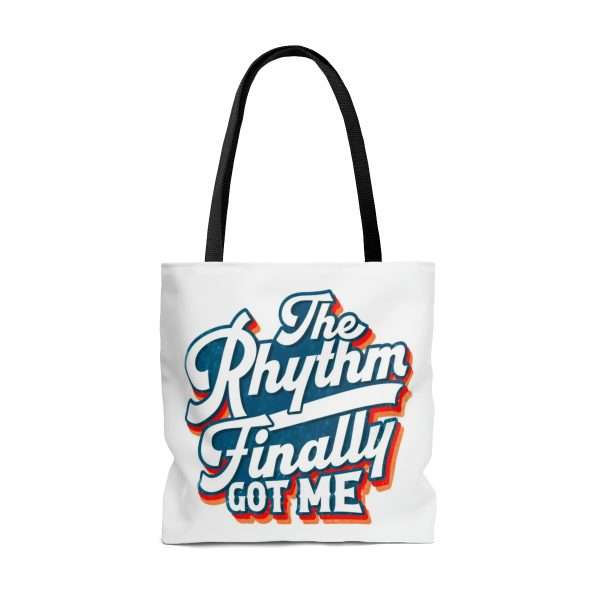 Funny Tote Bag - The Rhythm Finally Got Me - Image 10