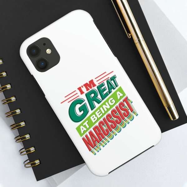 Funny Tough Cellphone Case - I'm Great at Being a Narcissist - Image 20