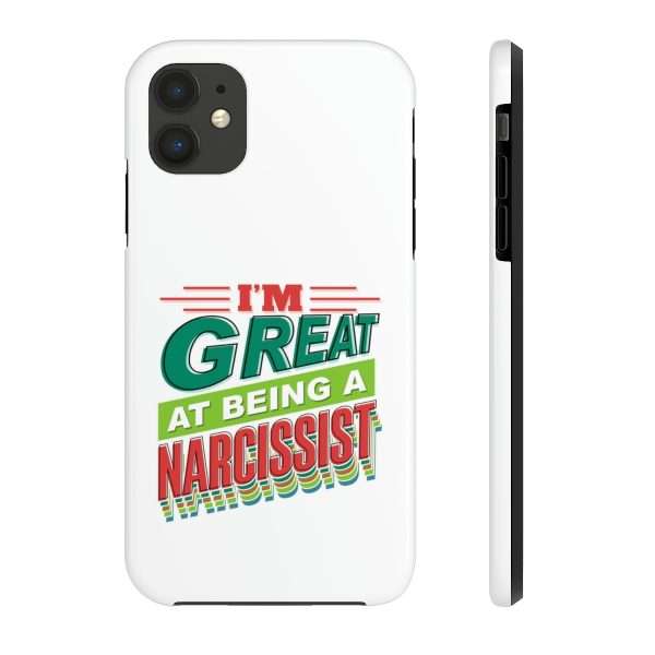 Funny Tough Cellphone Case - I'm Great at Being a Narcissist - Image 19