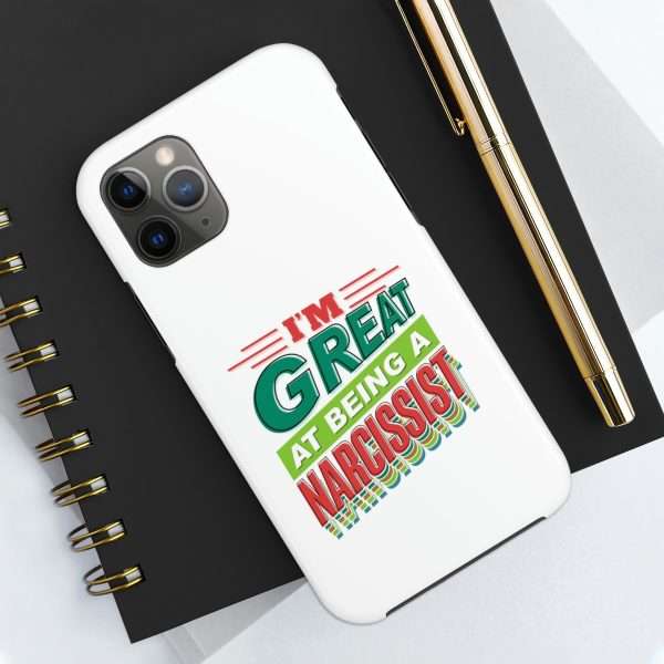 Funny Tough Cellphone Case - I'm Great at Being a Narcissist - Image 22