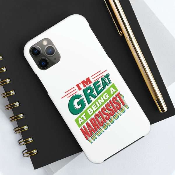 Funny Tough Cellphone Case - I'm Great at Being a Narcissist - Image 24