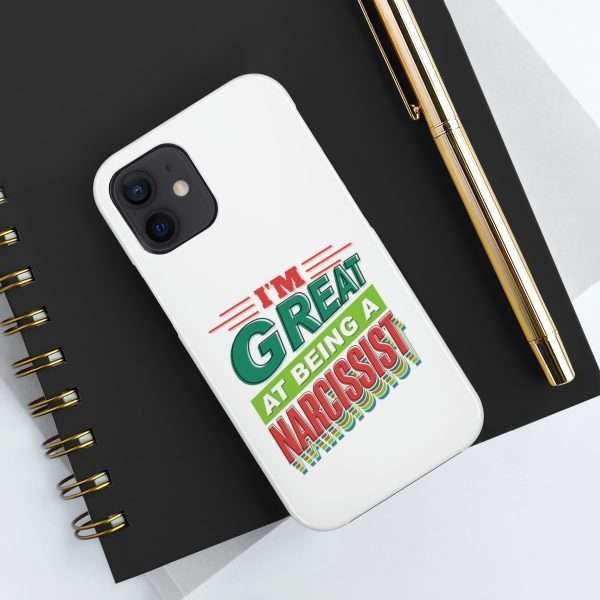 Funny Tough Cellphone Case - I'm Great at Being a Narcissist - Image 12